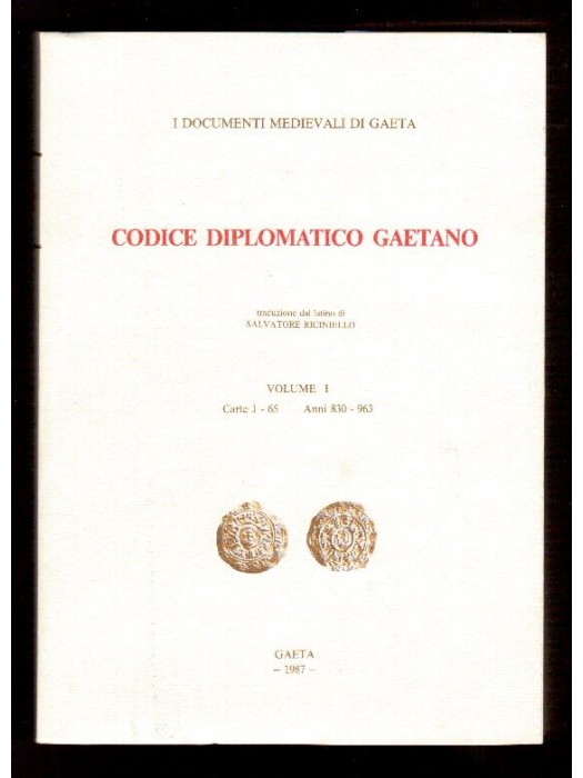 VOL I Codice Diplomatico Gaetano - 