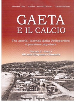 Gaeta e il Calcio Volume 2 Tomo 1 e Tomo 2 
